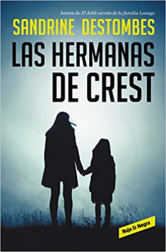 Las hermanas de Crest by Sandrine Destombes (Septiembre 22, 2020)