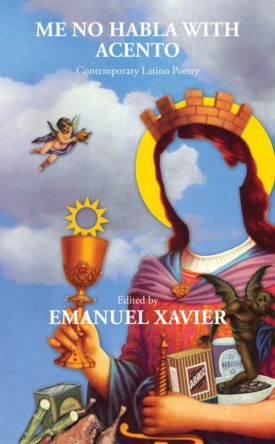 Me No Habla With Acento : Contemporary Latino Poetry (English and Spanish Edition) by Emanuel Xavier (Abril 12, 2011) - libros en español - librosinespanol.com