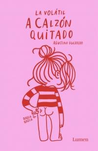 A calzón quitado / Laying It Out Bare by Agustina Guerrero (Marzo 27, 2018) - libros en español - librosinespanol.com