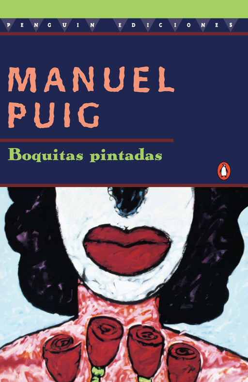 Boquitas pintadas by Manuel Puig (Marzo 1, 1996) - libros en español - librosinespanol.com
