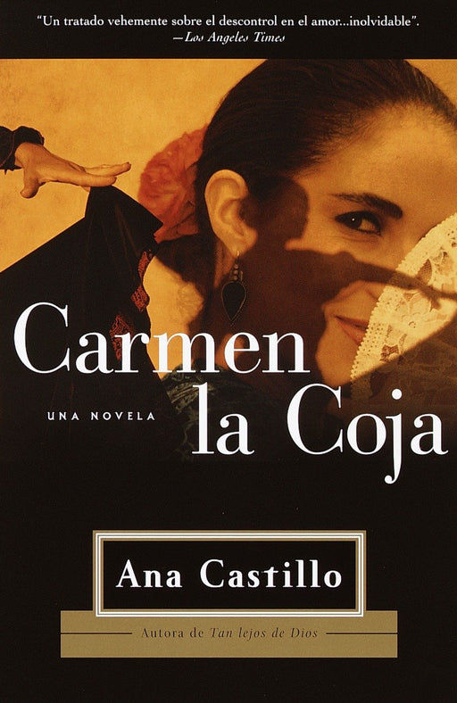 Carmen la Coja by Ana Castillo (Octubre 3, 2000) - libros en español - librosinespanol.com