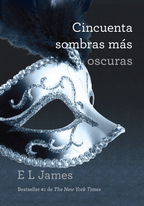Cincuenta sombras más oscuras by E L James (Julio 17, 2012) - libros en español - librosinespanol.com