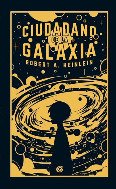Ciudadano de la galaxia/ Citizen of the Galaxy by Robert A. Heinlein (Febrero 27, 2018) - libros en español - librosinespanol.com