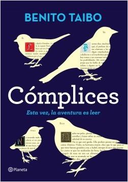 Cómplices: Esta vez, la aventura de leer by Benito Taibo (Febrero 9, 2016) - libros en español - librosinespanol.com