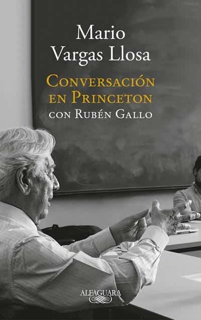 Conversación en Princeton / Conversation at Princeton by Mario Vargas Llosa (Enero 9, 2018) - libros en español - librosinespanol.com
