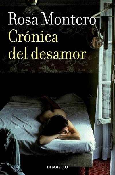 Crónica del desamor / Absent Love: A Chronicle by Rosa Montero (Octubre 31, 2017) - libros en español - librosinespanol.com