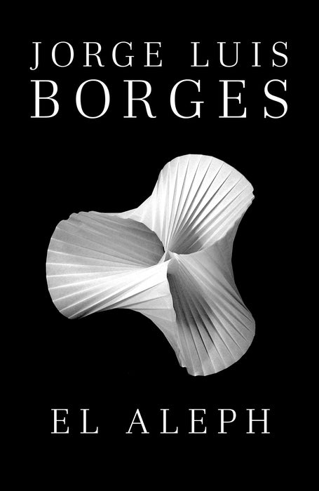 El Aleph by Jorge Luis Borges (Septiembre 4, 2012) - libros en español - librosinespanol.com