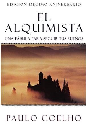 El Alquimista: Una Fabula Para Seguir Tus Suenos by Paulo Coelho (Enero 22, 2002) - libros en español - librosinespanol.com