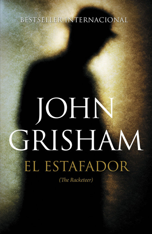 El estafador: (The Racketeer) by John Grisham (Julio 22, 2014) - libros en español - librosinespanol.com