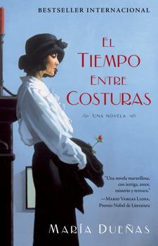 El tiempo entre costuras: Una novela (Atria Espanol) by María Dueñas (Noviembre 8, 2011) - libros en español - librosinespanol.com