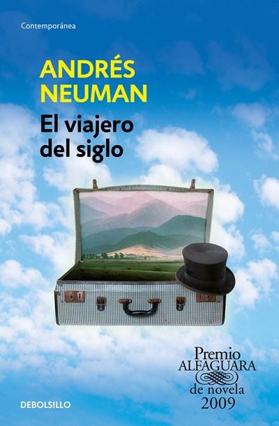 El viajero del siglo / Traveler of the Century: A Novel by Andres Neuman (Octubre 25, 2016) - libros en español - librosinespanol.com