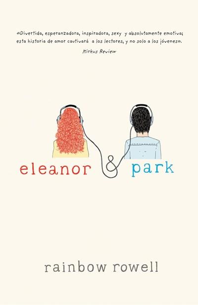 Eleanor & Park by Rainbow Rowell (Marzo 25, 2014) - libros en español - librosinespanol.com