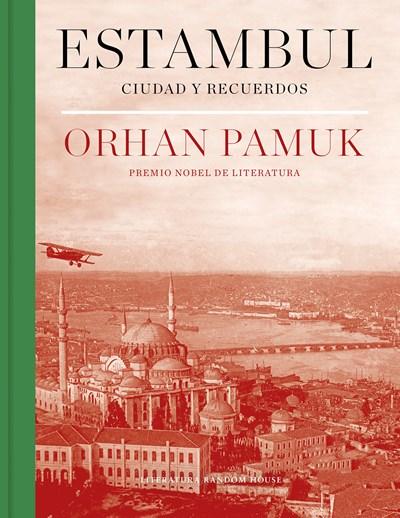Estambul : Ciudad y recuerdos/ Istanbul: Memories and the City by Orhan Pamuk (Marzo 27, 2018) - libros en español - librosinespanol.com