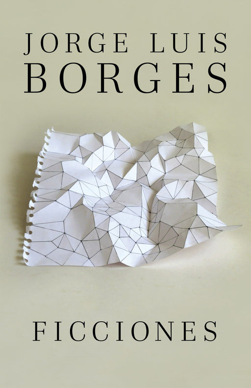 Ficciones by Jorge Luis Borges (Septiembre 4, 2012) - libros en español - librosinespanol.com