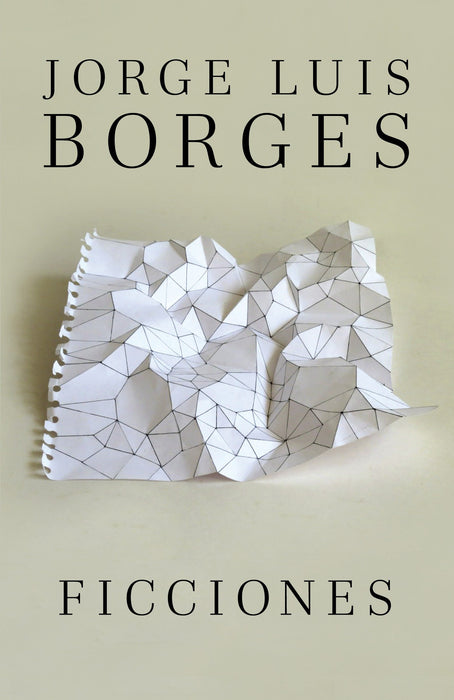 Ficciones by Jorge Luis Borges (Septiembre 4, 2012) - libros en español - librosinespanol.com