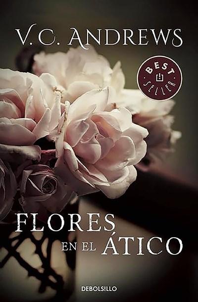 Flores en el Atico / Flowers in the Attic (Dollanganger) by V.C. Andrews (Octubre 20, 2015) - libros en español - librosinespanol.com