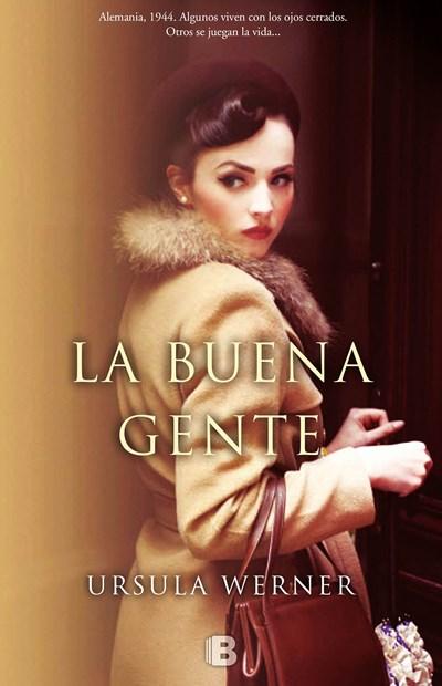 La buena gente / The Good at Heart by Ursula Werner (Febrero 27, 2018) - libros en español - librosinespanol.com