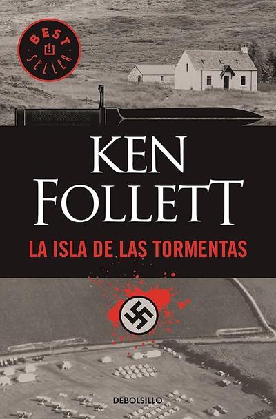 La isla de las tormentas / Eye of the Needle by Ken Follett (Noviembre 29, 2016) - libros en español - librosinespanol.com