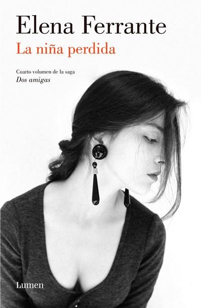 La niña perdida (Dos amigas #4) / (The Story of the Lost Child: Neapolitan Nove ls Book Four) (Dos Amigas / Neapolitan Novels) by Elena Ferrante (Junio 28, 2016) - libros en español - librosinespanol.com