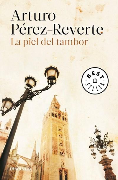 La piel del tambor / The Seville Communion by Arturo Perez-Reverte (Julio 25, 2017) - libros en español - librosinespanol.com