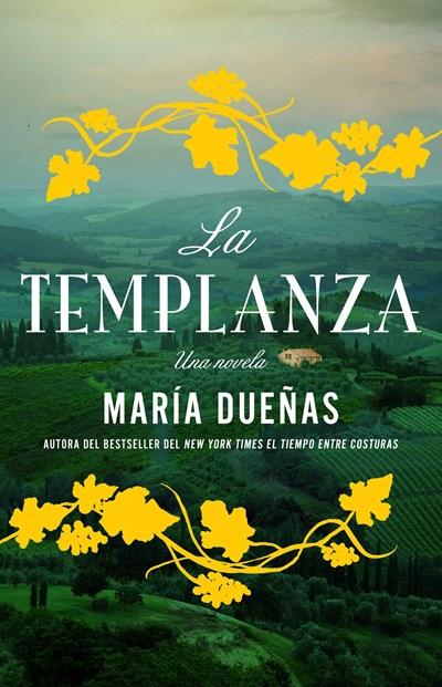 La Templanza : Una Novela (Atria Espanol) by Maria Duenas (Septiembre 12, 2017) - libros en español - librosinespanol.com