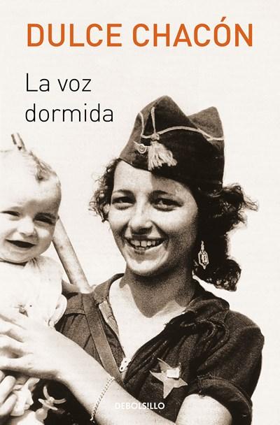 La voz dormida / The Sleeping Voice by Dulce Chacon (Julio 25, 2017) - libros en español - librosinespanol.com