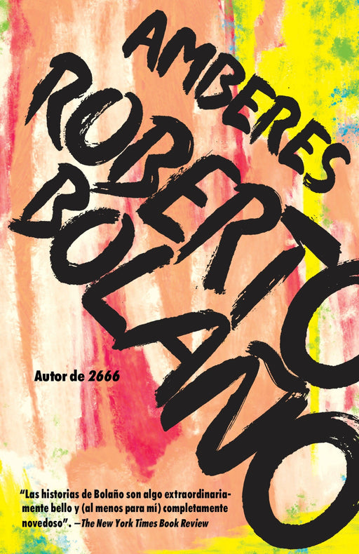 Amberes by Roberto Bolaño (Septiembre 26, 2017) - libros en español - librosinespanol.com