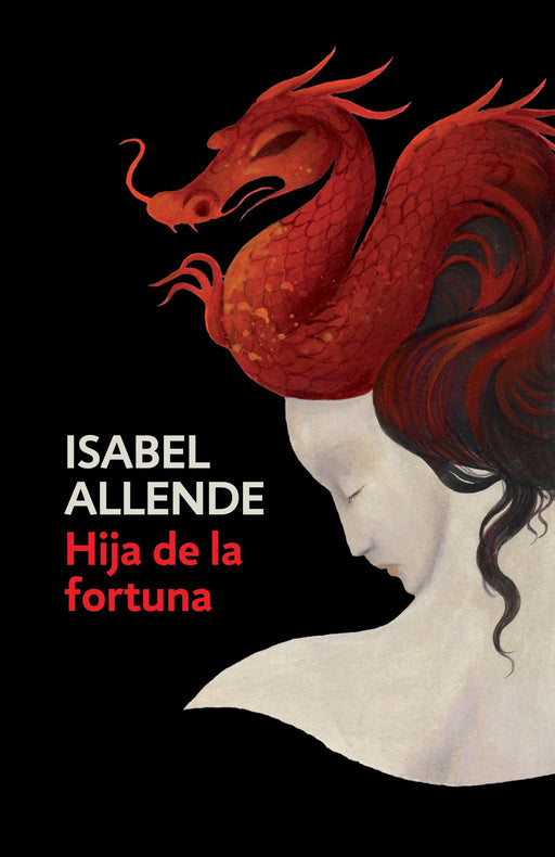 Hija de la fortuna: Daughter of Fortune by Isabel Allende (Marzo 7, 2017) - libros en español - librosinespanol.com 