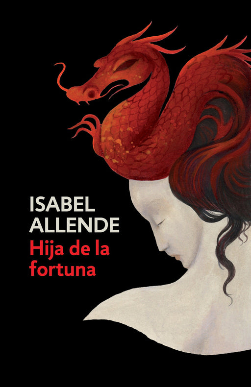 Hija de la fortuna: Daughter of Fortune by Isabel Allende (Marzo 7, 2017) - libros en español - librosinespanol.com
