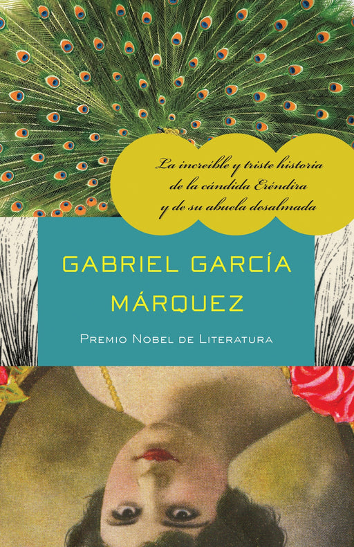 La increíble y triste historia de la cándida Eréndira y de su abuela desalmada by Gabriel García Márquez (Agosto 31, 2010) - libros en español - librosinespanol.com