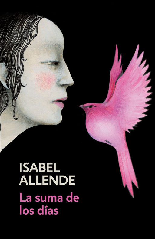 La suma de los días: The Sum of Our Days by Isabel Allende (Julio 11, 2017) - libros en español - librosinespanol.com