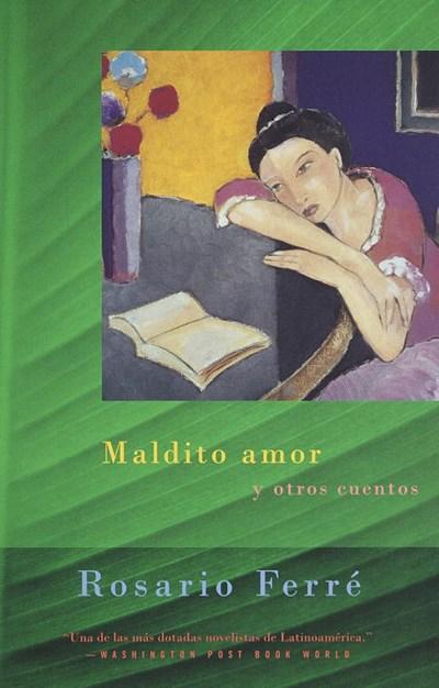 Maldito amor y otros cuentos by Rosario Ferré (Julio 28, 1998) - libros en español - librosinespanol.com