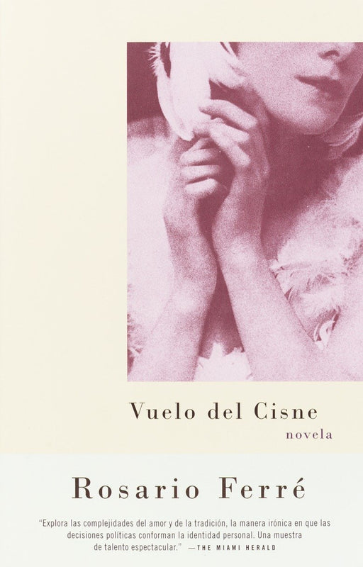 Vuelo del cisne by Rosario Ferré (Octubre 8, 2002) - libros en español - librosinespanol.com