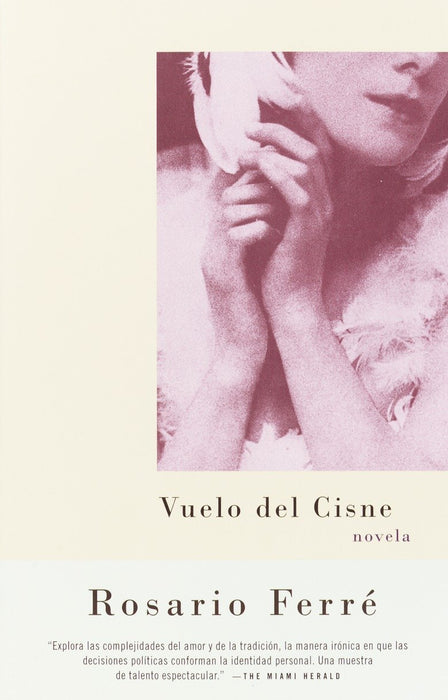Vuelo del cisne by Rosario Ferré (Octubre 8, 2002) - libros en español - librosinespanol.com