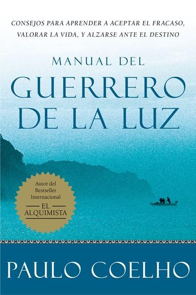 Manual del guerrero de la luz by Paulo Coelho (Marzo 30, 2004) - libros en español - librosinespanol.com 