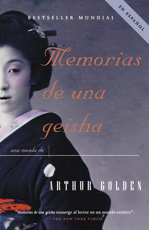 Memorias de una geisha: Una Novela by Arthur Golden (Septiembre 6, 2005) - libros en español - librosinespanol.com