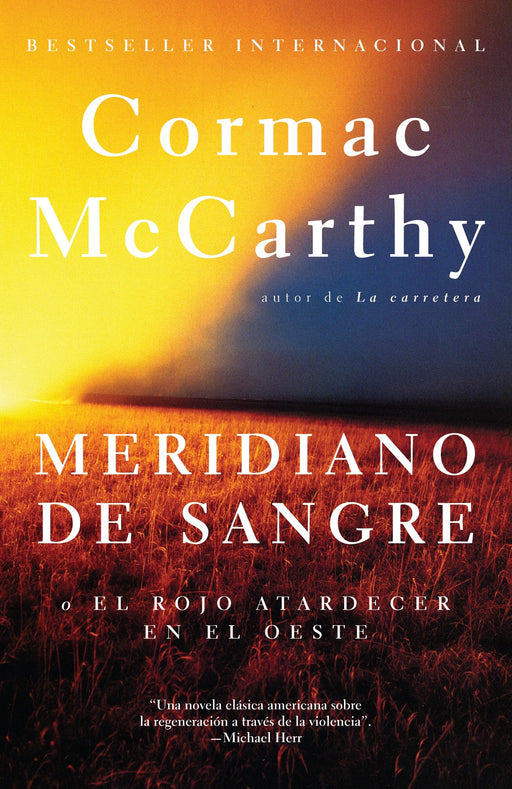 Meridiano de sangre by Cormac McCarthy (Octubre 5, 2010) - libros en español - librosinespanol.com
