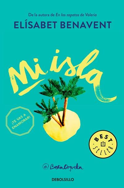 Mi isla / My Island by Elisabet Benavent (Octubre 31, 2017) - libros en español - librosinespanol.com