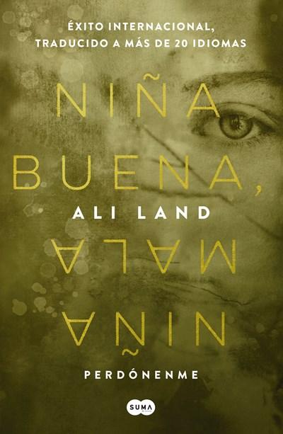 Niña buena, niña mala / Good Me Bad Me by Ali Land (Diciembre 26, 2017) - libros en español - librosinespanol.com
