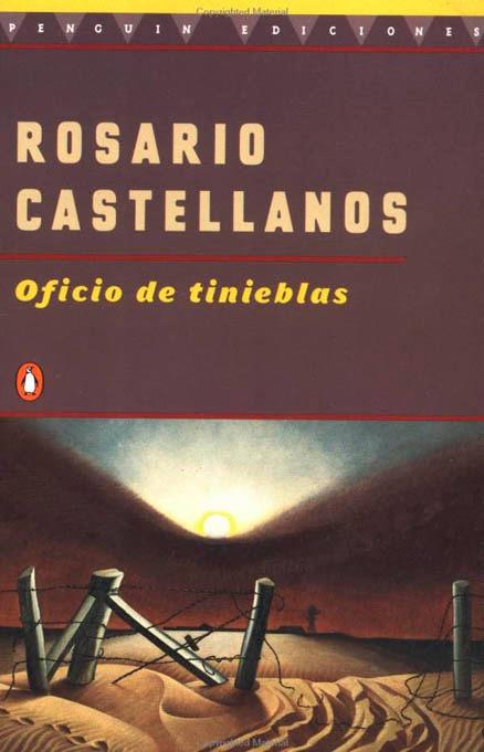 Oficio de tinieblas by Rosario Castellanos (Agosto 1, 1998) - libros en español - librosinespanol.com