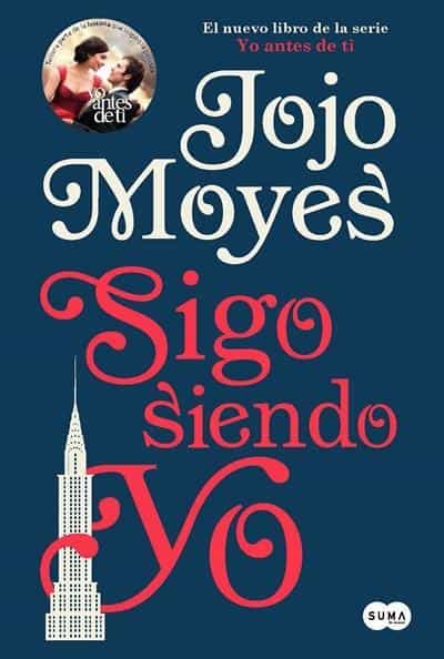 Sigo siendo yo / Still me by Jojo Moyes (Marzo 27, 2018) - libros en español - librosinespanol.com