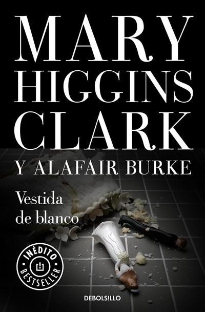 Vestida de blanco / All Dressed in White by Mary Higgins Clark (Enero 30, 2018) - libros en español - librosinespanol.com