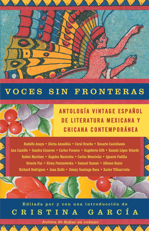 Voces sin fronteras: Antologia Vintage Espanol de literatura mexicana y chicana contemporánea by Cristina García (Abril 10, 2007) - libros en español - librosinespanol.com