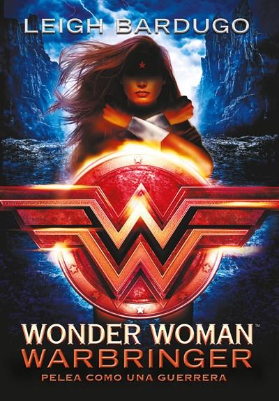 Wonder Woman. Warbringer by Leigh Bardugo (Febrero 27, 2018) - libros en español - librosinespanol.com