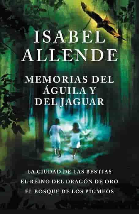 Memorias del águila y el jaguar by Isabel Allende (Septiembre 5, 2017) - libros en español - librosinespanol.com