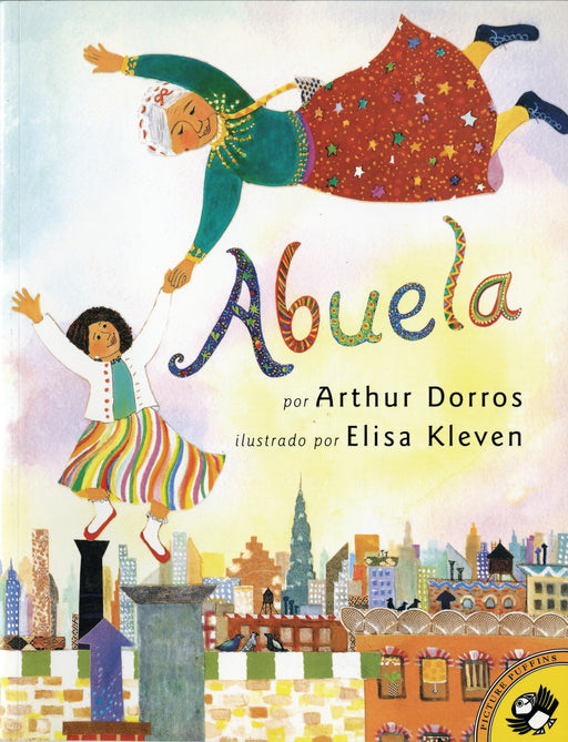 Abuela by Arthur Dorros (Julio 1, 1997) - libros en español - librosinespanol.com