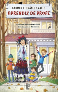 Aprendiz de profe / The New Teacher by Carmen Fernandez Valls (Marzo 27, 2018) - libros en español - librosinespanol.com