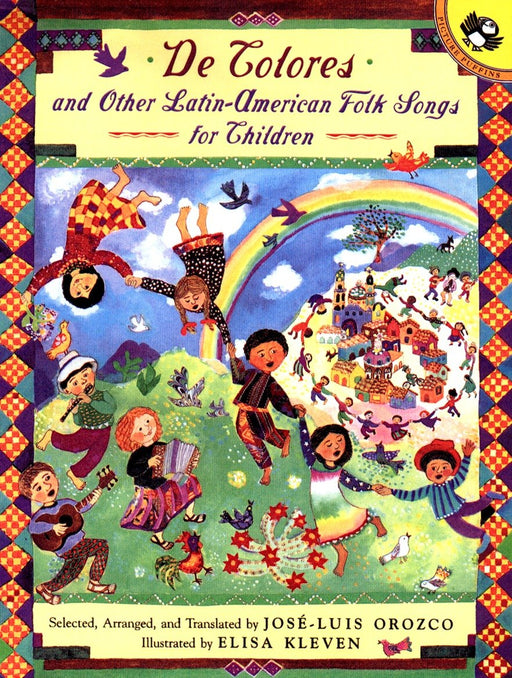 De Colores and Other Latin American Folksongs for Children (Anthology) by Jose-Luis Orozco (Autor), Elisa Kleven (Agosto 1, 1999) - libros en español - librosinespanol.com