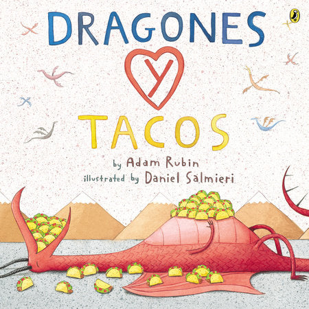 Dragones y Tacos by Adam Rubin (Autor), Daniel Salmieri (Agosto 25, 2015) - libros en español - librosinespanol.com