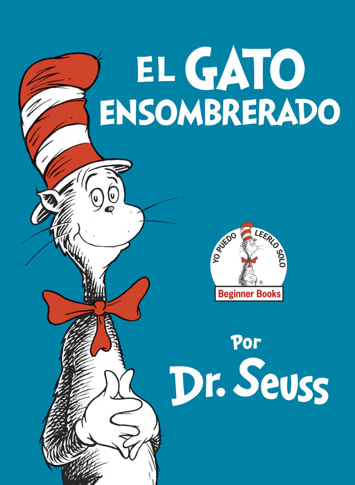 El Gato Ensombrerado (The Cat in the Hat Spanish Edition) (Beginner Books) by Dr. Seuss (Enero 6, 2015) - libros en español - librosinespanol.com